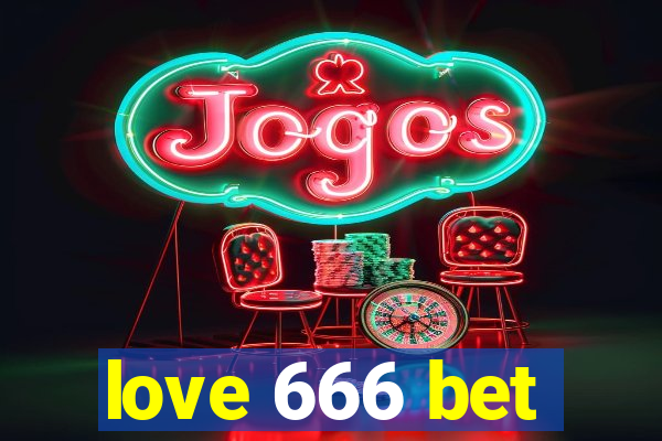 love 666 bet